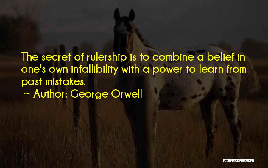 Infallibility Quotes By George Orwell