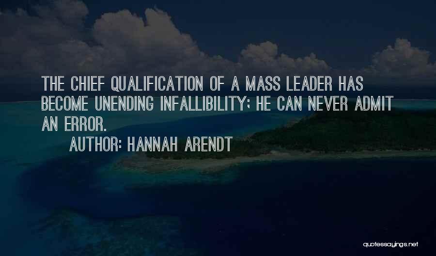 Infallibility Quotes By Hannah Arendt