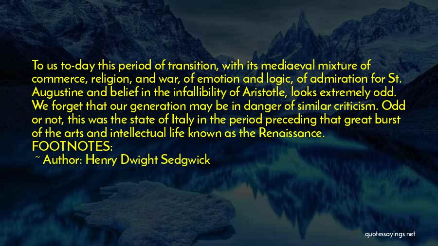 Infallibility Quotes By Henry Dwight Sedgwick