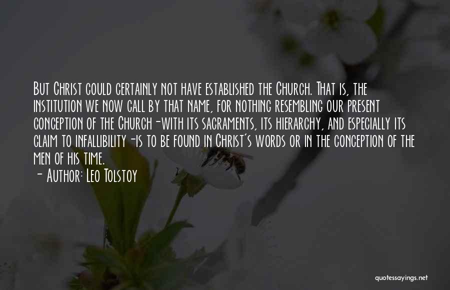Infallibility Quotes By Leo Tolstoy