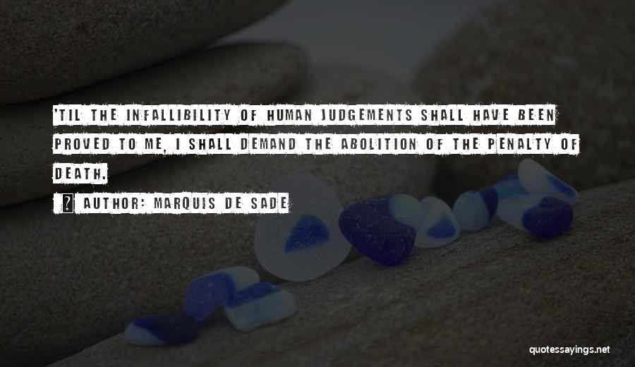 Infallibility Quotes By Marquis De Sade