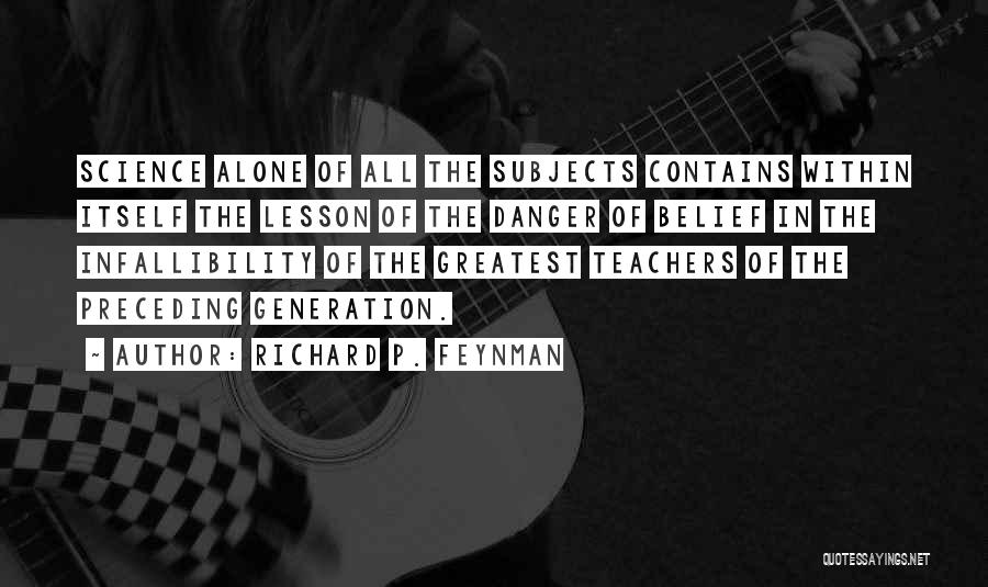 Infallibility Quotes By Richard P. Feynman