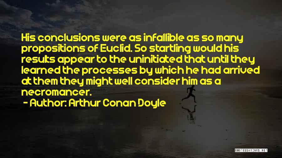 Infallible Quotes By Arthur Conan Doyle