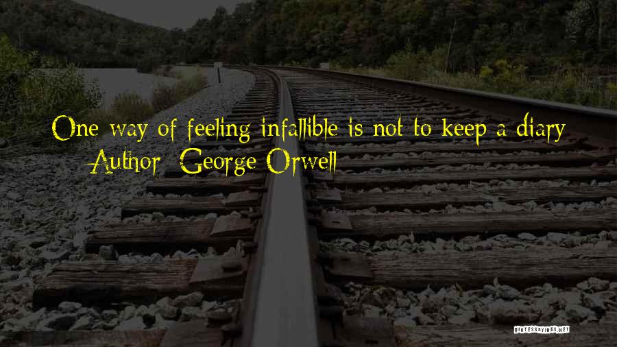 Infallible Quotes By George Orwell