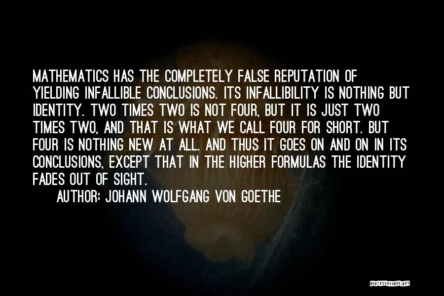 Infallible Quotes By Johann Wolfgang Von Goethe