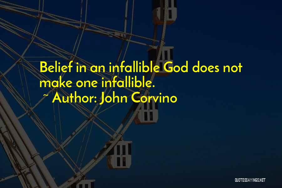 Infallible Quotes By John Corvino