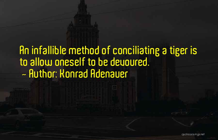 Infallible Quotes By Konrad Adenauer