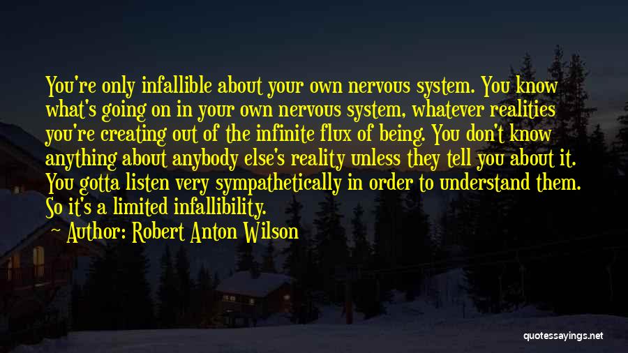 Infallible Quotes By Robert Anton Wilson