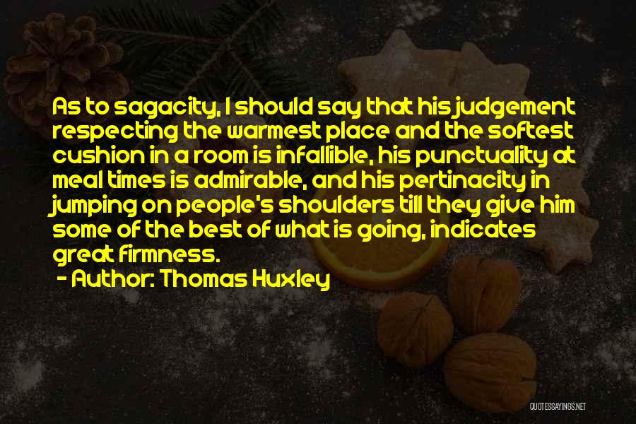 Infallible Quotes By Thomas Huxley