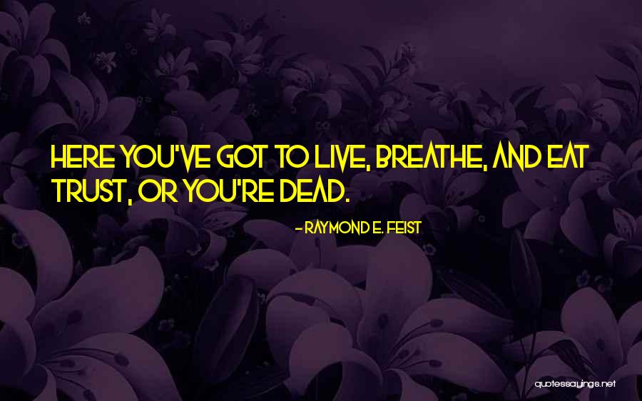 Infamie En Quotes By Raymond E. Feist Infamie En Quotes By Raymond E. Feist