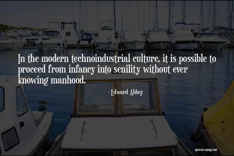 Infancy Is Quotes By Edward Abbey Infancy Is Quotes By Edward Abbey