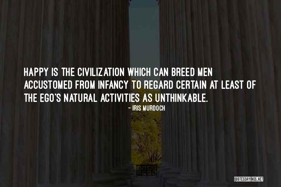 Infancy Is Quotes By Iris Murdoch Infancy Is Quotes By Iris Murdoch