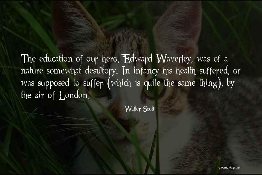 Infancy Is Quotes By Walter Scott Infancy Is Quotes By Walter Scott