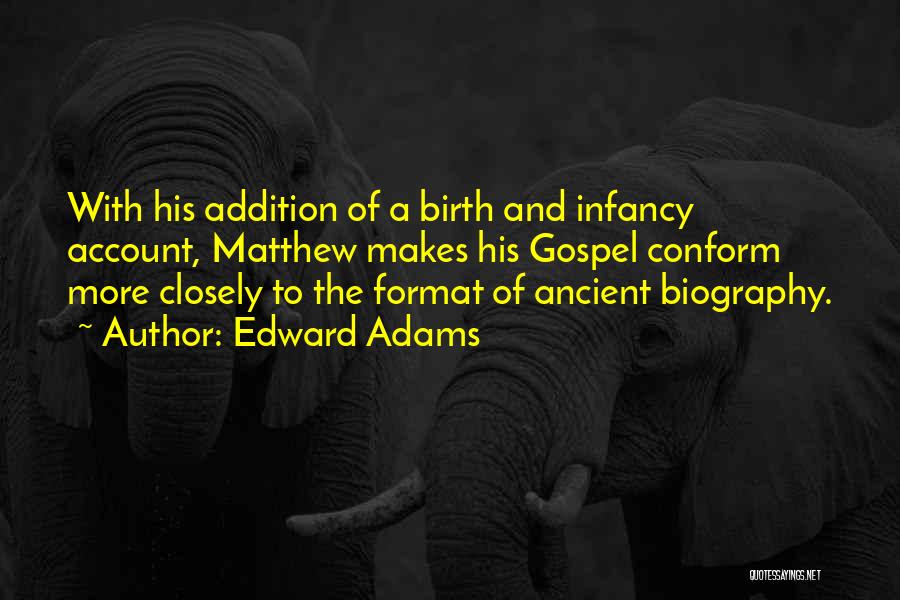 Infancy Quotes By Edward Adams