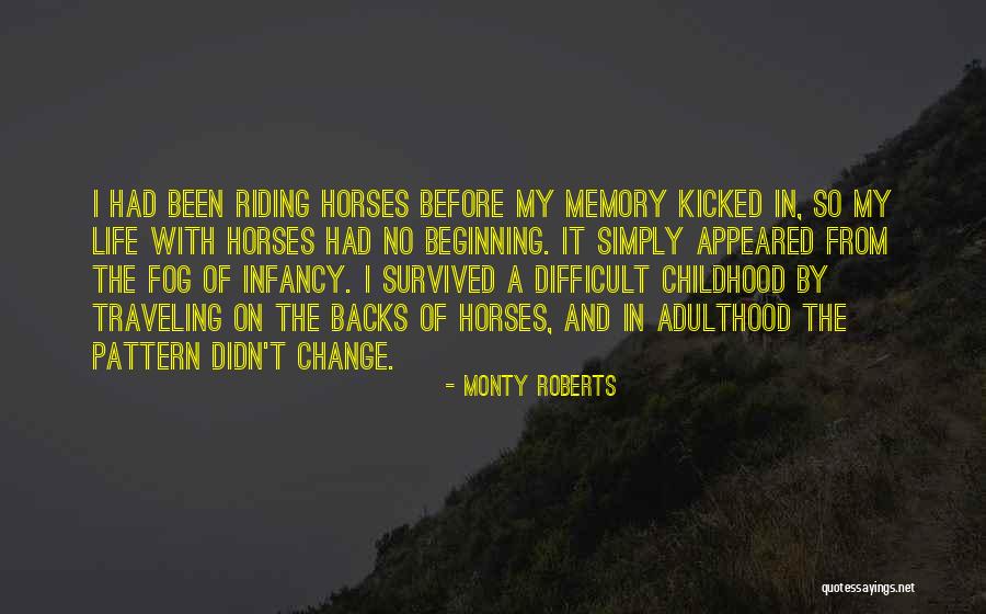 Infancy Quotes By Monty Roberts