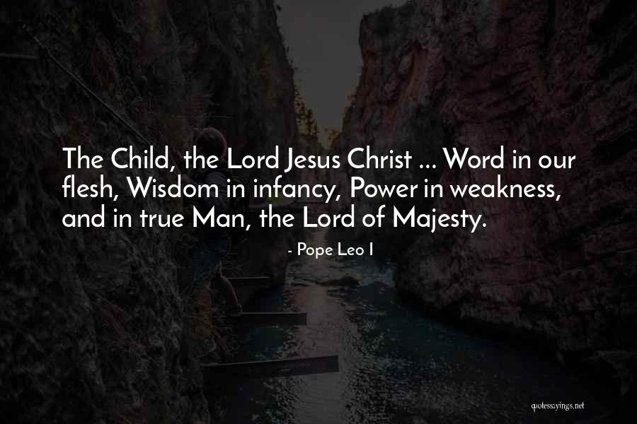 Infancy Quotes By Pope Leo I