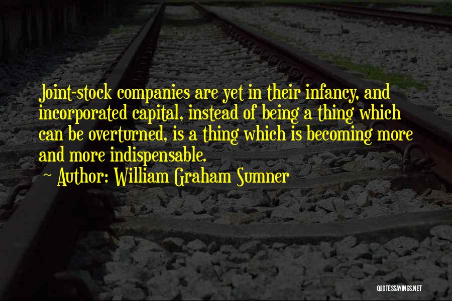 Infancy Quotes By William Graham Sumner