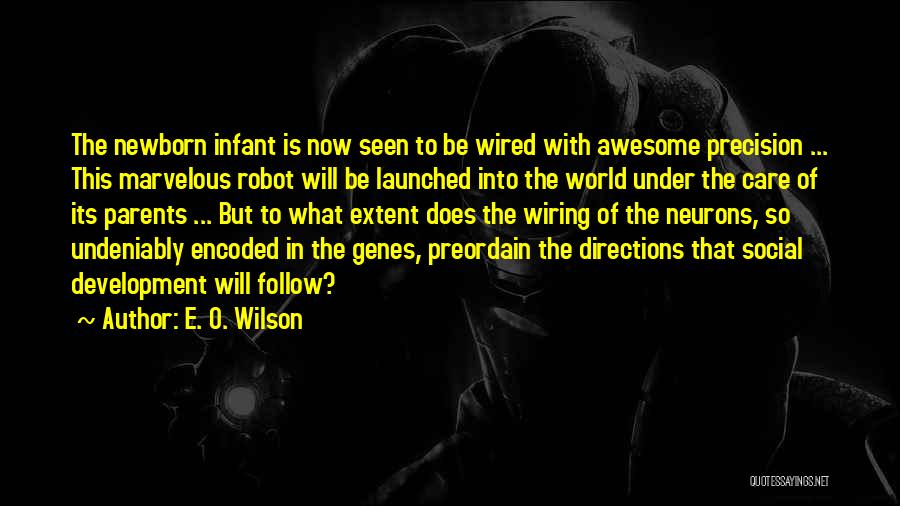 Infant Development Quotes By E. O. Wilson