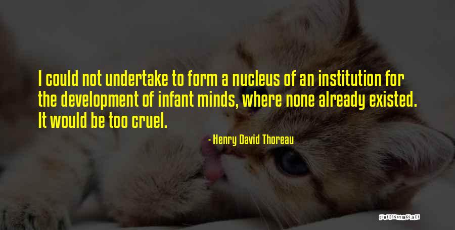 Infant Development Quotes By Henry David Thoreau Infant Development Quotes By Henry David Thoreau