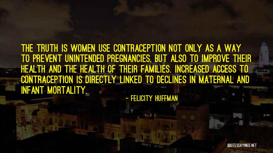 Infant Mortality Quotes By Felicity Huffman