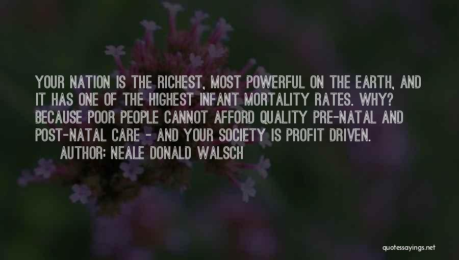 Infant Mortality Quotes By Neale Donald Walsch