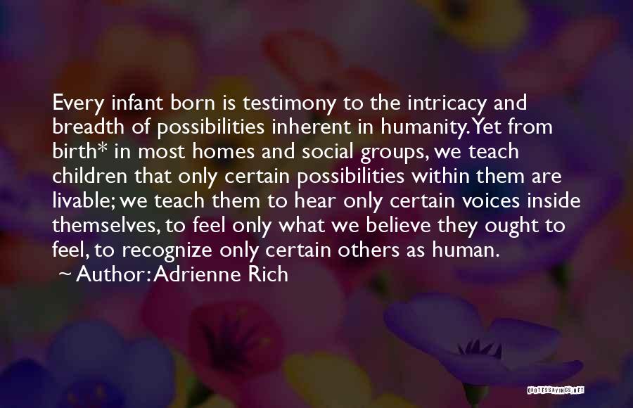 Infant Quotes By Adrienne Rich