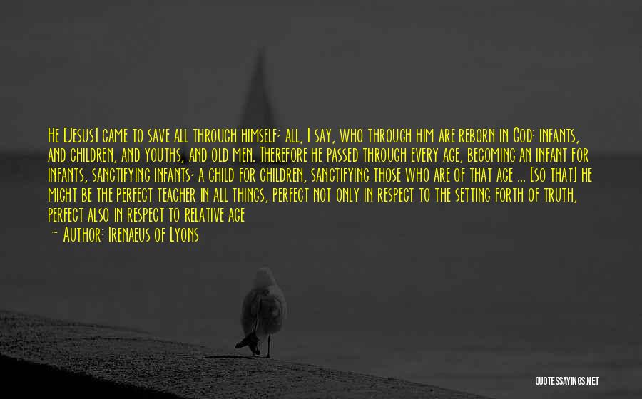 Infant Teacher Quotes By Irenaeus Of Lyons Infant Teacher Quotes By Irenaeus Of Lyons
