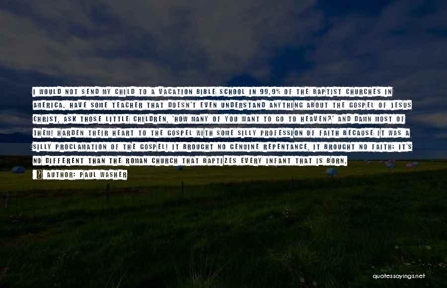 Infant Teacher Quotes By Paul Washer Infant Teacher Quotes By Paul Washer