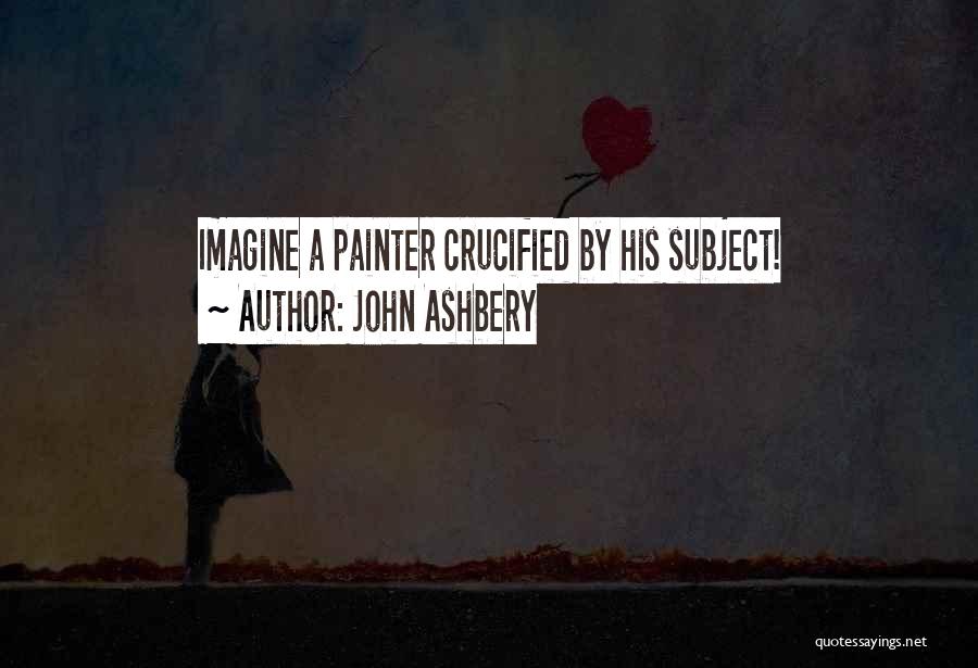 Infantiles Dibujos Quotes By John Ashbery
