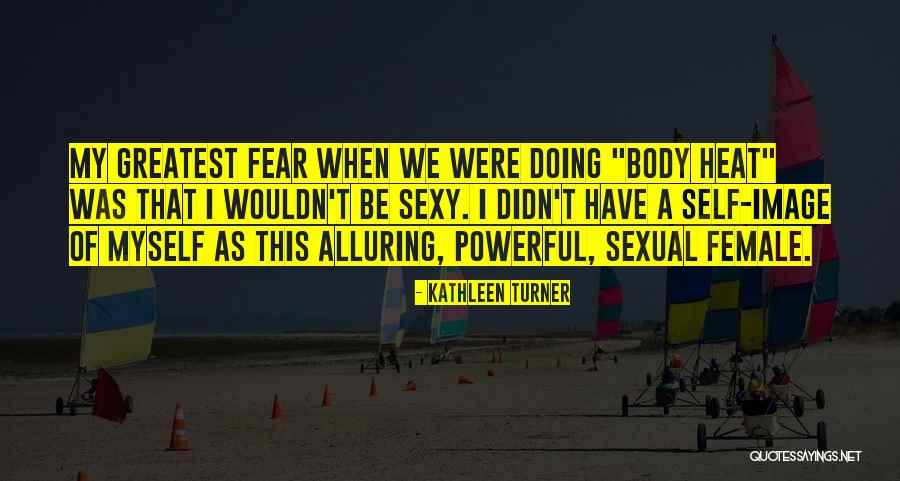 Infantilised Quotes By Kathleen Turner Infantilised Quotes By Kathleen Turner