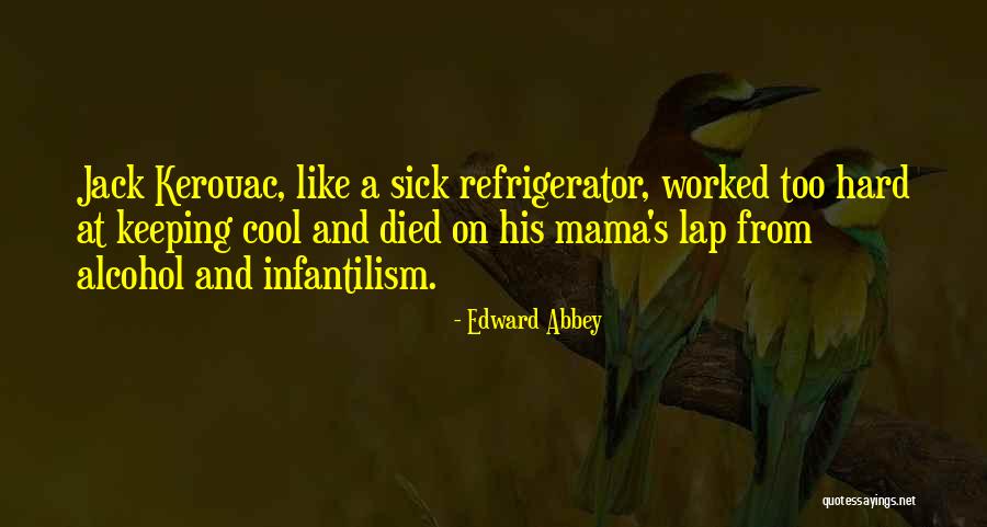 Infantilism Quotes By Edward Abbey Infantilism Quotes By Edward Abbey