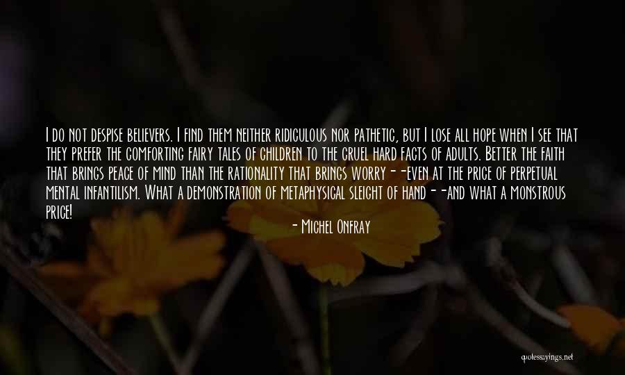 Infantilism Quotes By Michel Onfray Infantilism Quotes By Michel Onfray