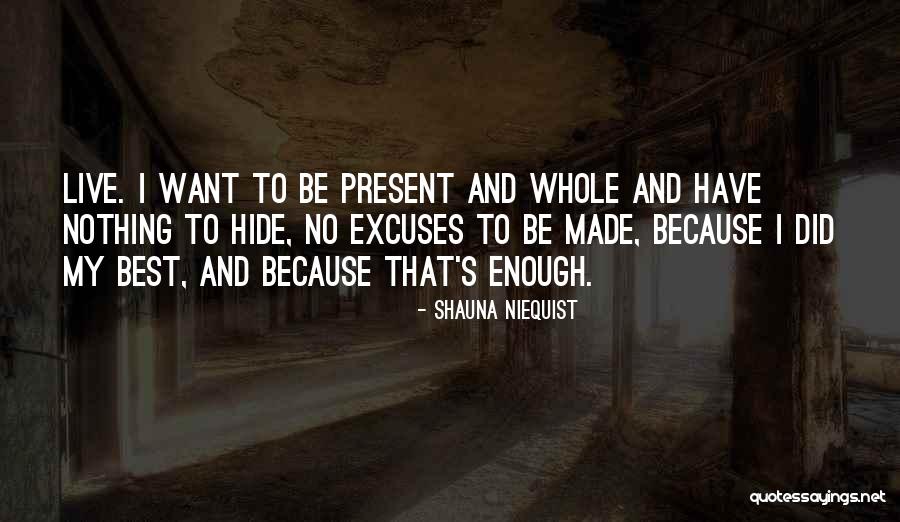 Infantilized Husband Quotes By Shauna Niequist Infantilized Husband Quotes By Shauna Niequist