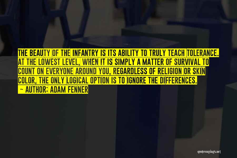 Infantry Quotes By Adam Fenner