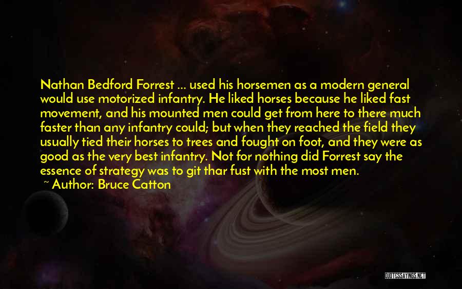 Infantry Quotes By Bruce Catton