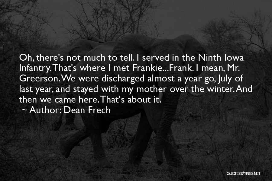 Infantry Quotes By Dean Frech