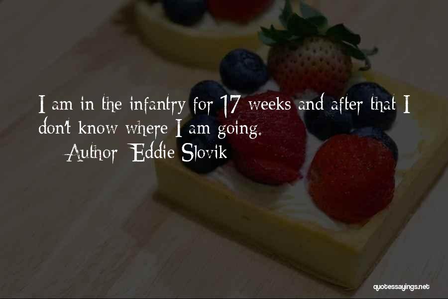 Infantry Quotes By Eddie Slovik