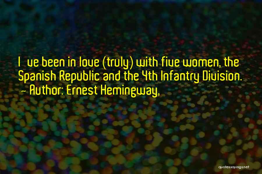 Infantry Quotes By Ernest Hemingway,