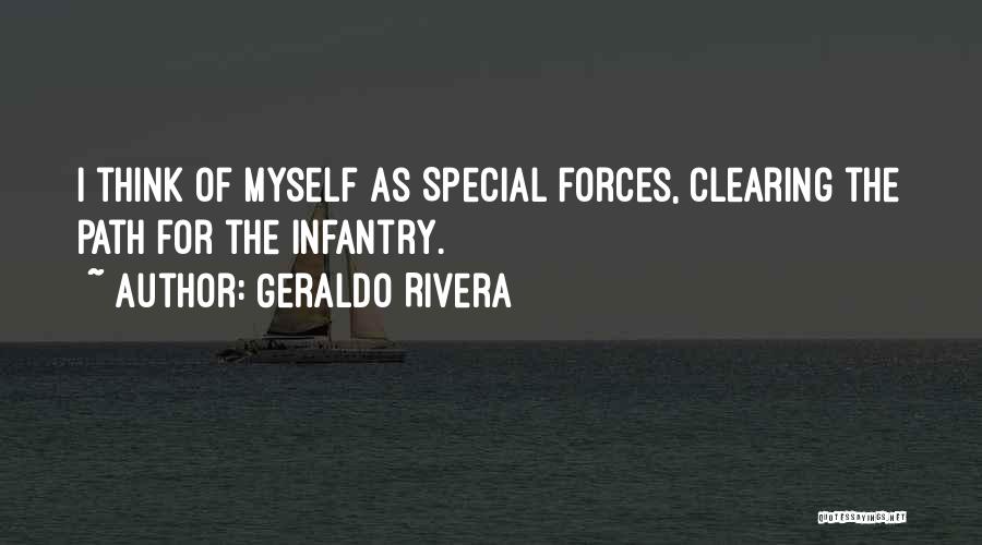 Infantry Quotes By Geraldo Rivera