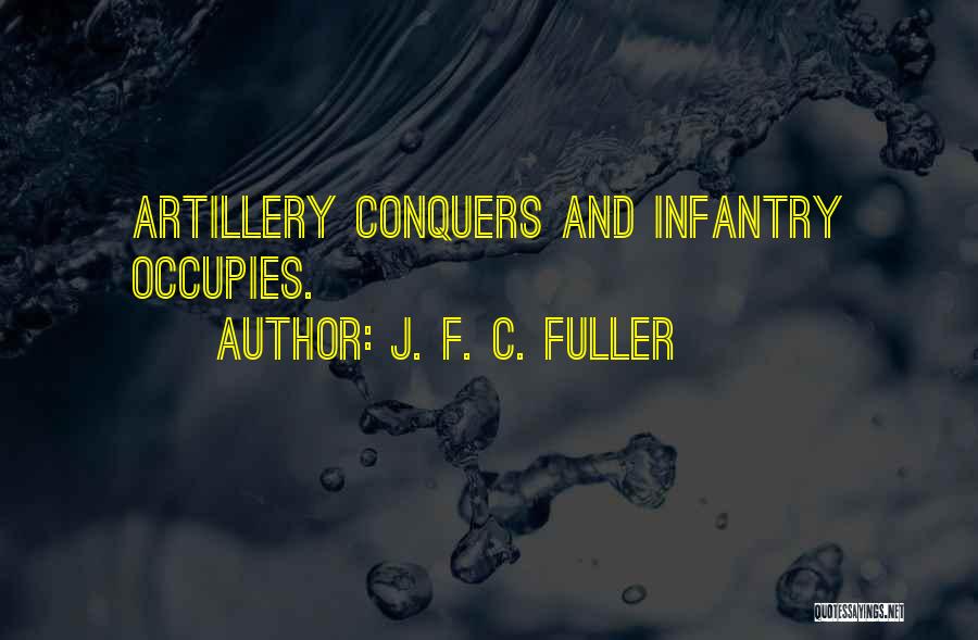 Infantry Quotes By J. F. C. Fuller