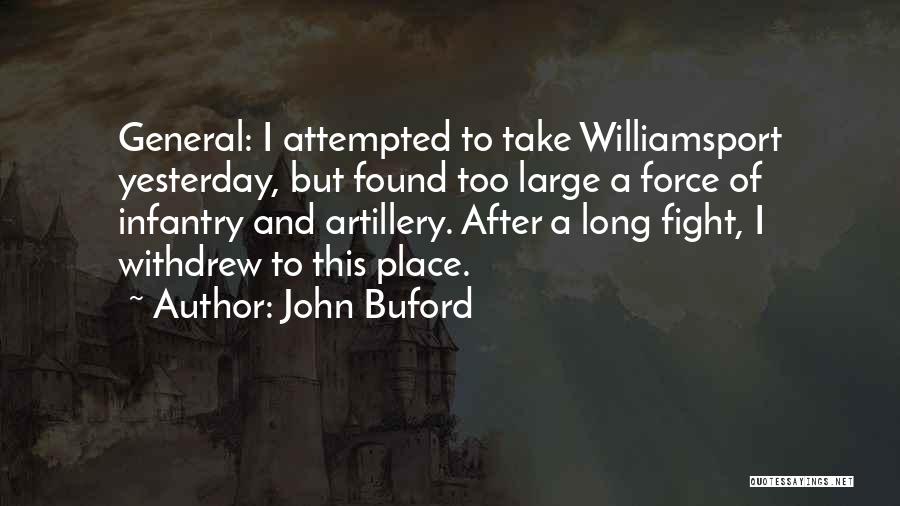 Infantry Quotes By John Buford