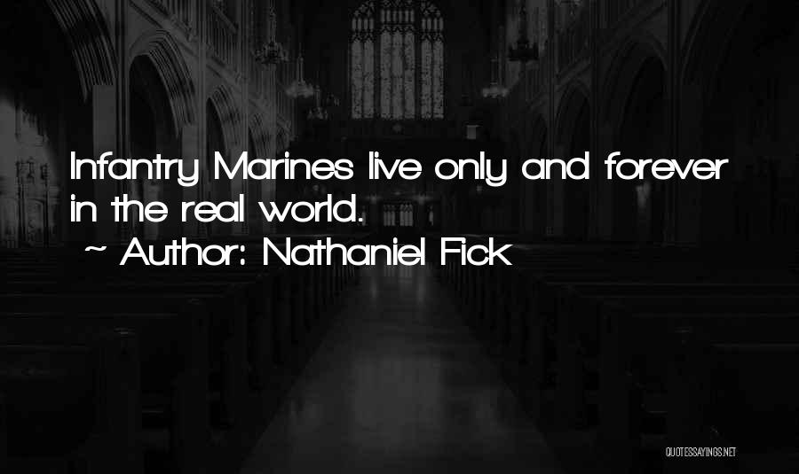 Infantry Quotes By Nathaniel Fick