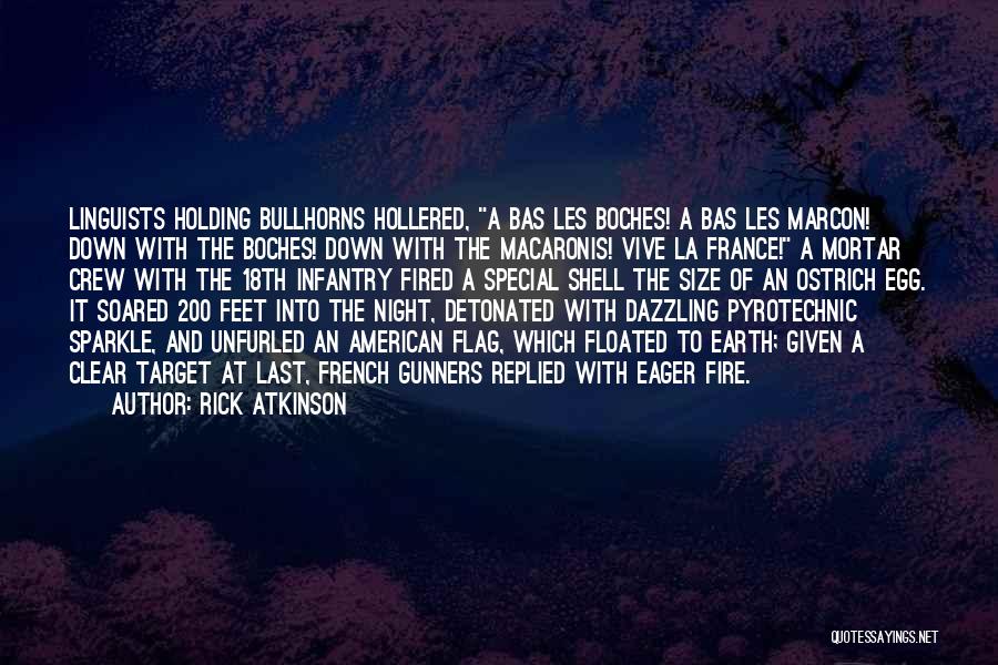 Infantry Quotes By Rick Atkinson