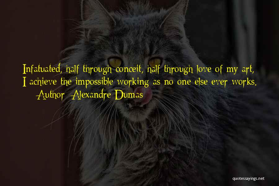 Infatuated Quotes By Alexandre Dumas