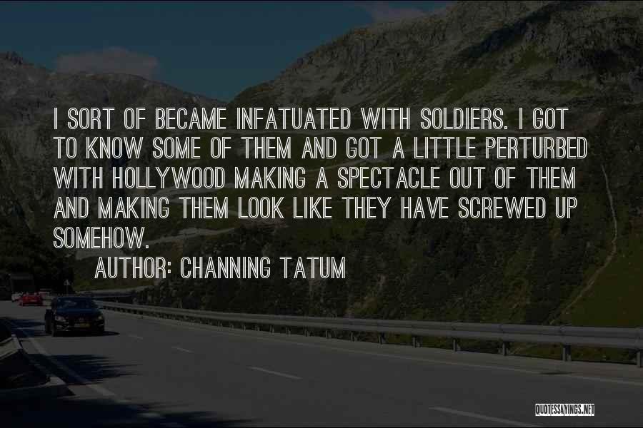 Infatuated Quotes By Channing Tatum