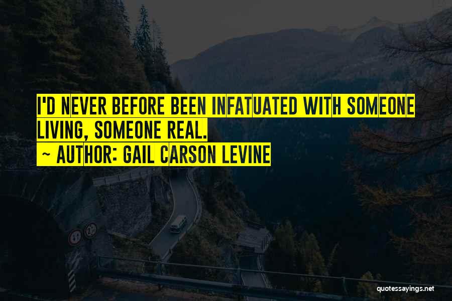 Infatuated Quotes By Gail Carson Levine