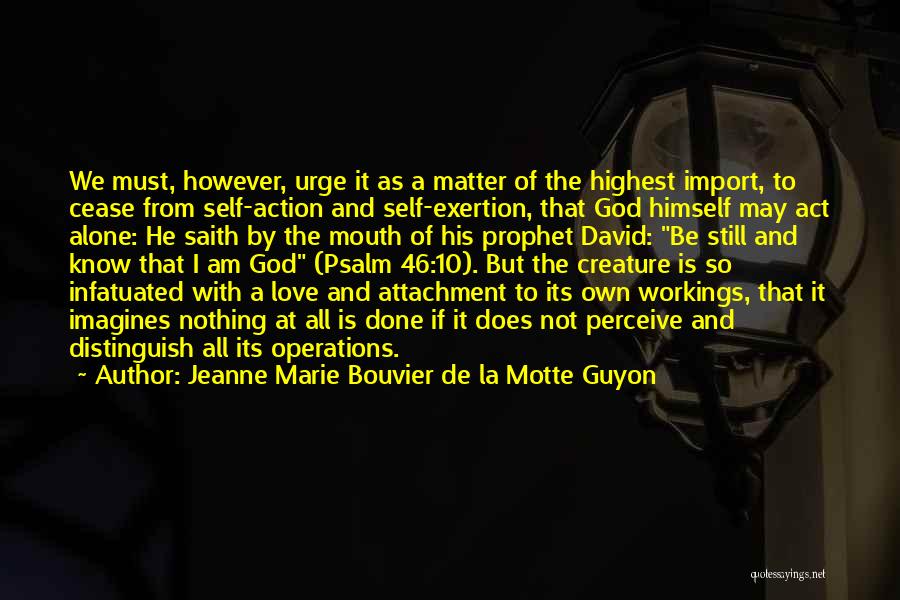 Infatuated Quotes By Jeanne Marie Bouvier De La Motte Guyon