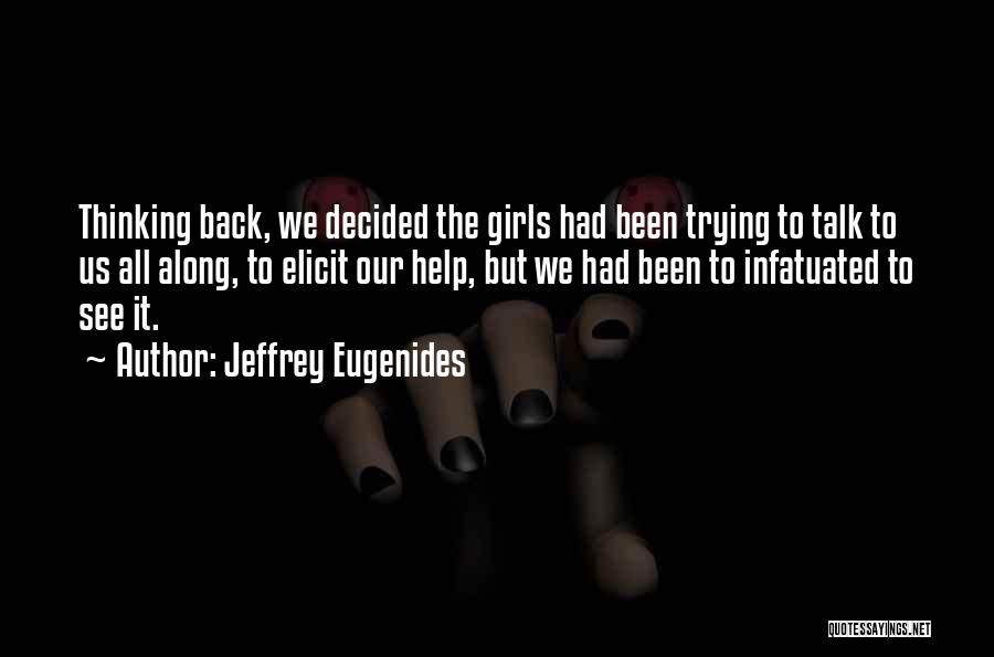 Infatuated Quotes By Jeffrey Eugenides