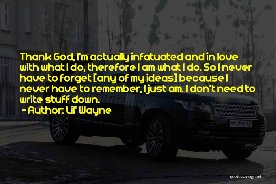 Infatuated Quotes By Lil' Wayne