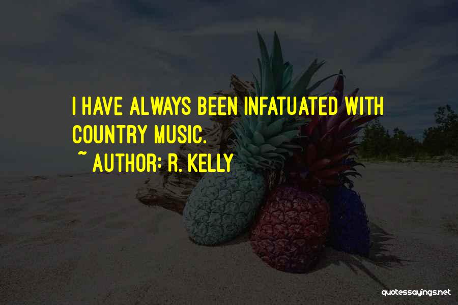 Infatuated Quotes By R. Kelly